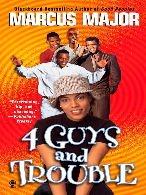 Title details for Four Guys and Trouble by Marcus Major - Wait list